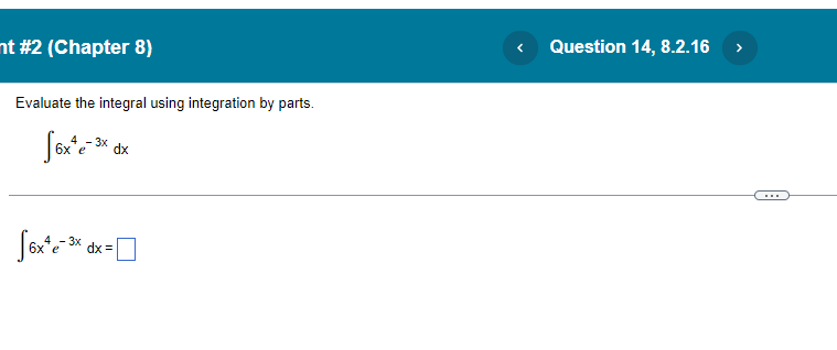and radicals as needed.)ment #2 (Chapter 8) Evaluate the integral. 3x/2 -