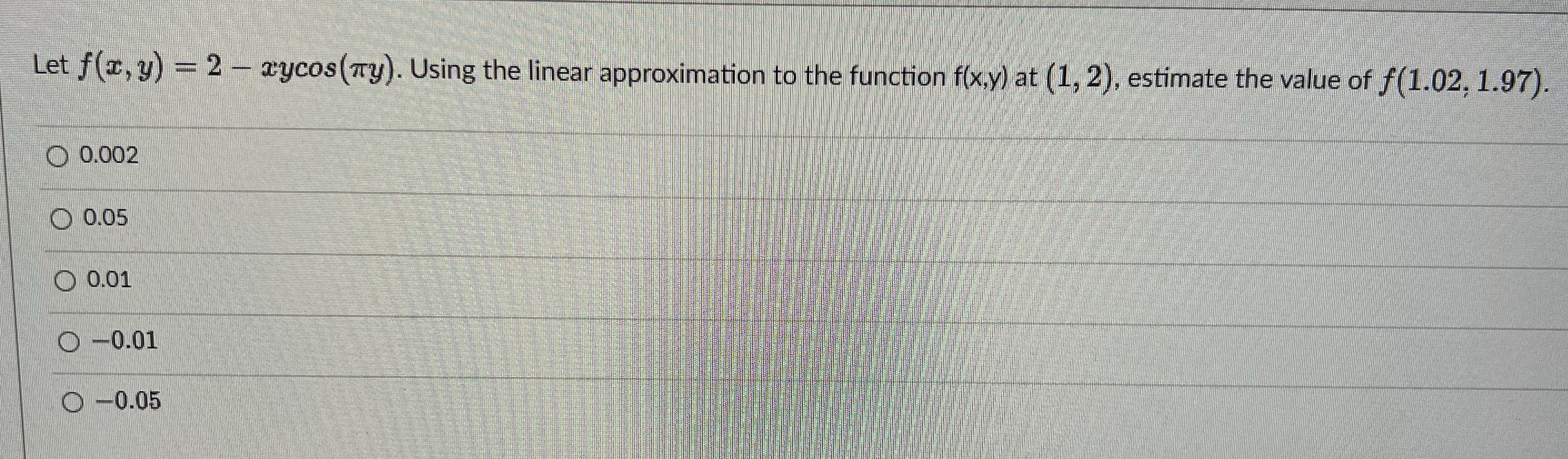 to the function f(x,y) at (1, 2), estimate the value of f