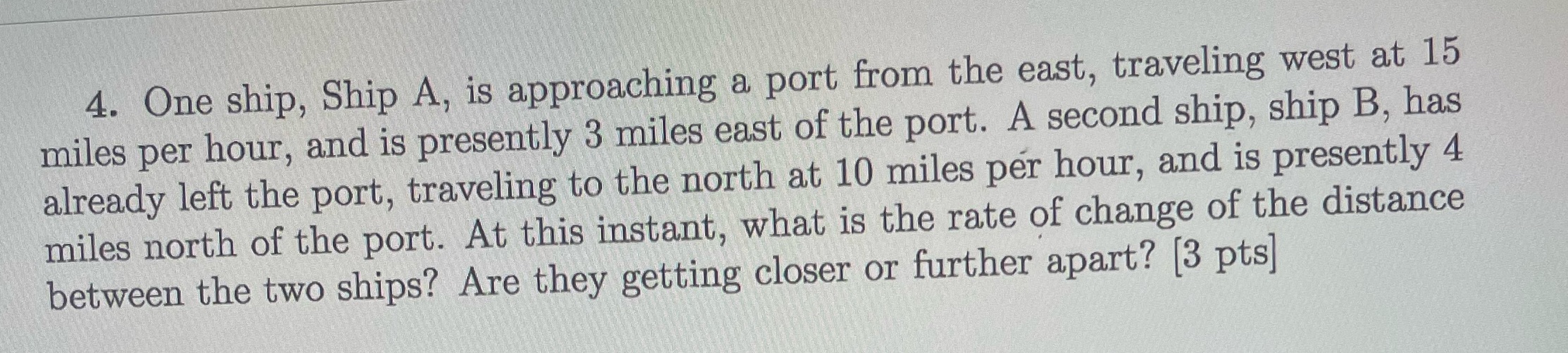 A, is approaching a port from the east, traveling west at 15