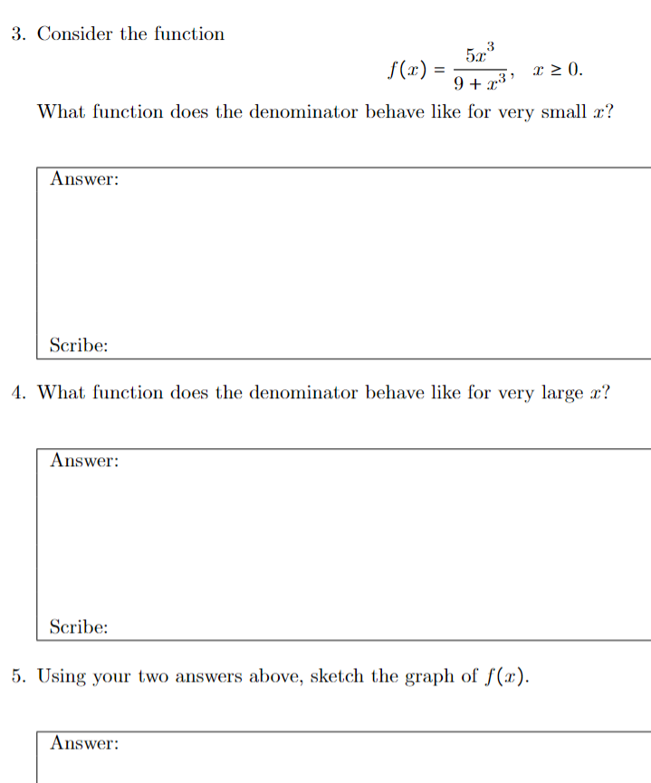  3. Consider the function f(x) = 9+2-3' x20. What function does