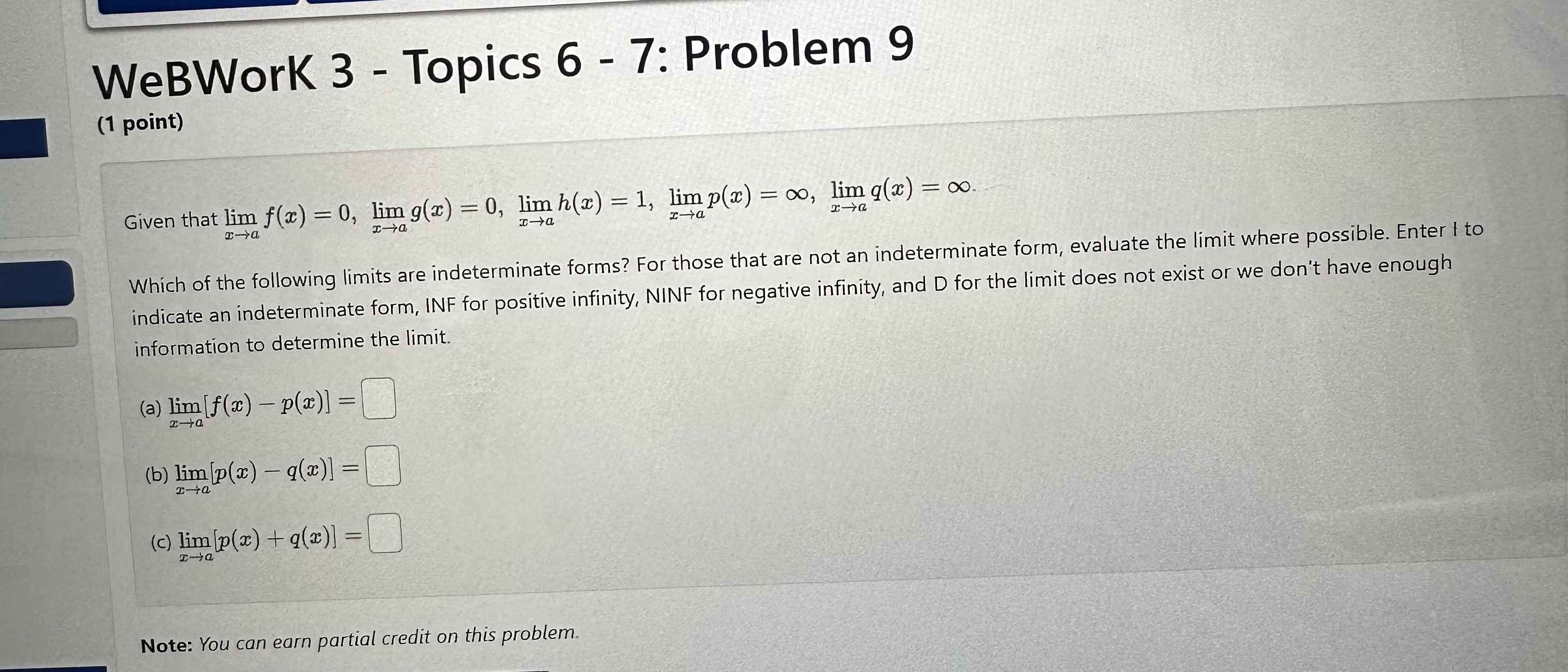 Evaluate the limit, using L'Hopital's Rule. Enter INF for co, -INF for