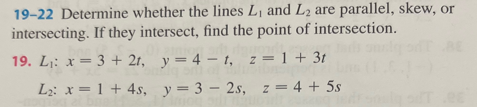 or intersecting. If they intersect, find the point of intersection. 19. Li:
