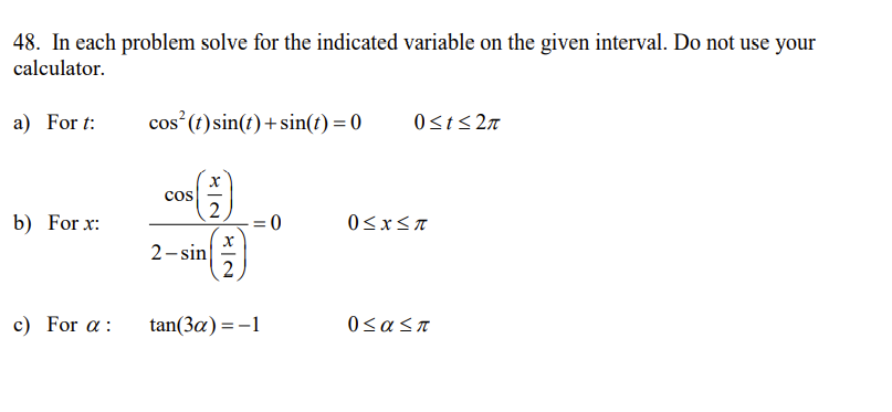 given interval. Do not use your calculator. a) Fort: cos (t) sin(t)