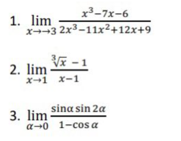 2x3-11x2+12x+9 3 2. lim x - 1 x-1 x-1 3. lim sina