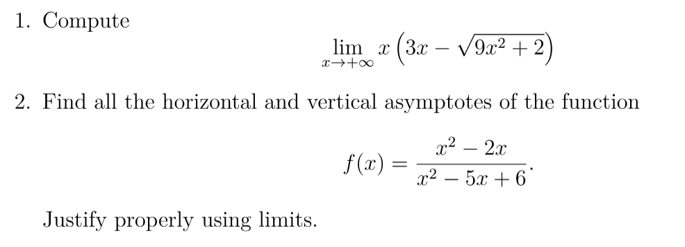  1. Compute lim x (3x - V9x2 + 2 2-+ +00