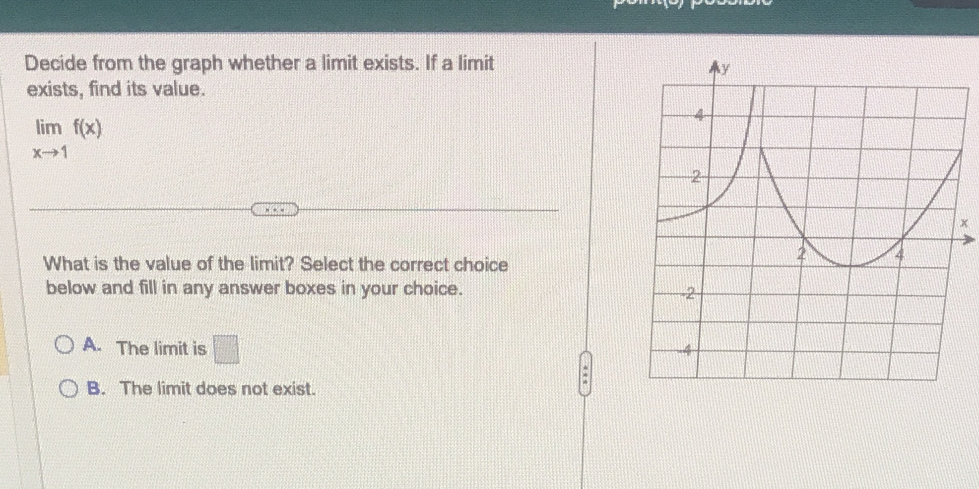  Decide from the graph whether a limit exists. If a limit
