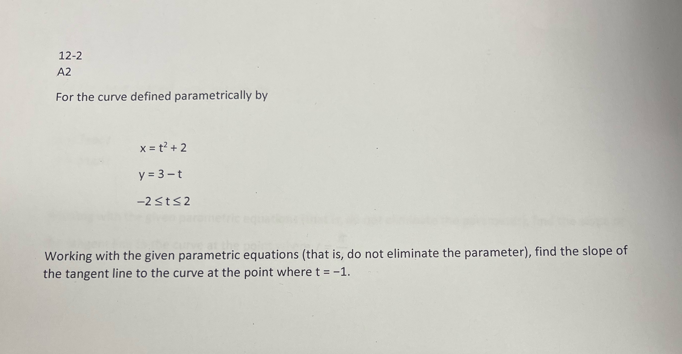 12-2 For the curve defined parametrically by -2 StS2 Working with the
