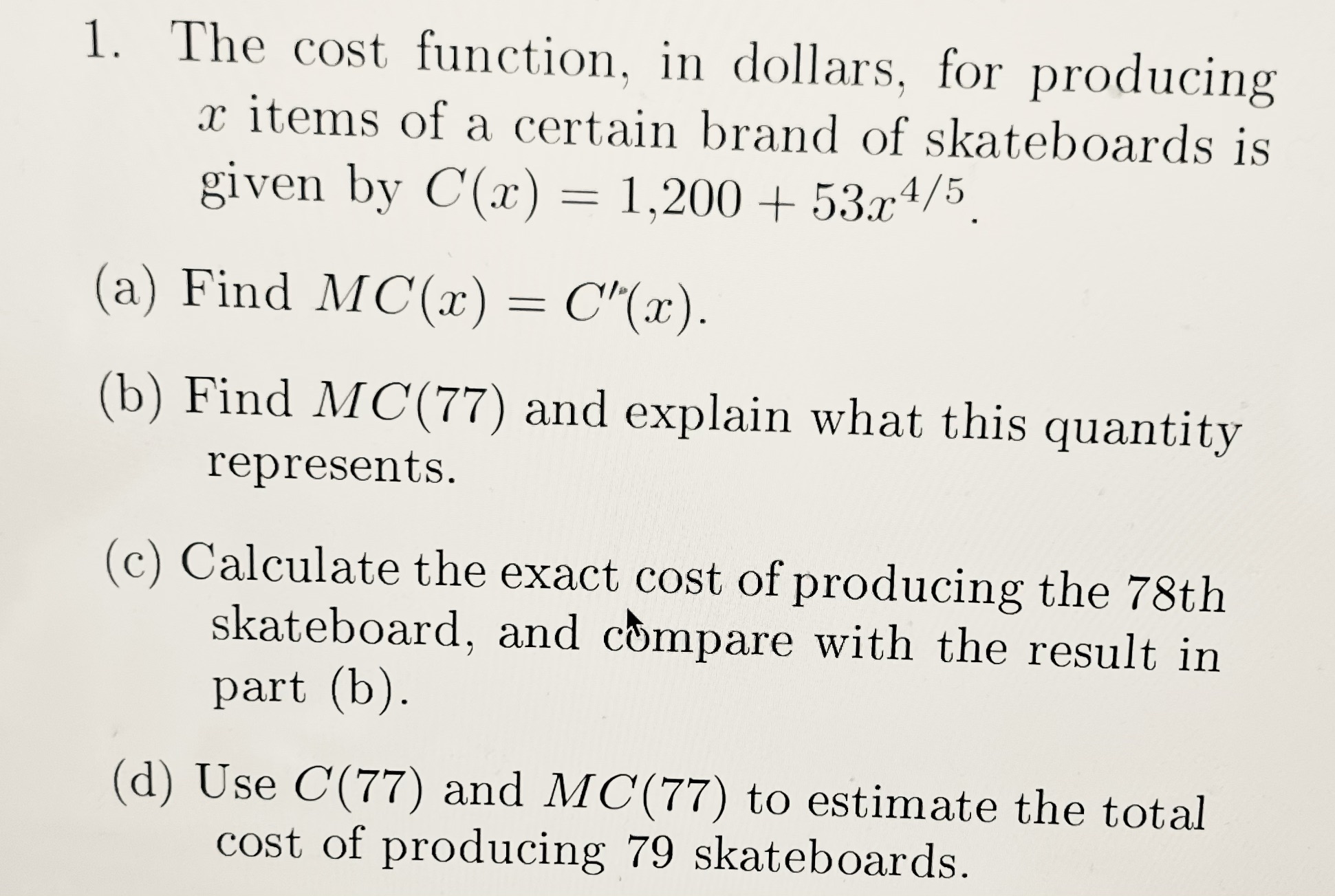 1. The cost function, in dollars; for producing :5 items of