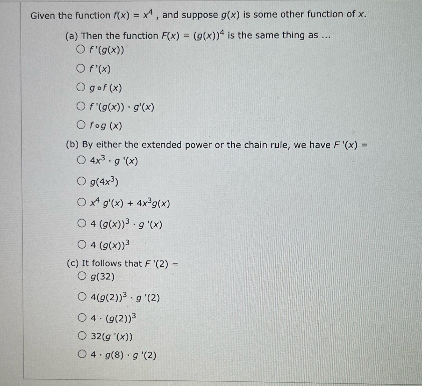 some other function of x. (a) Then the function F(x) = (g(x))4