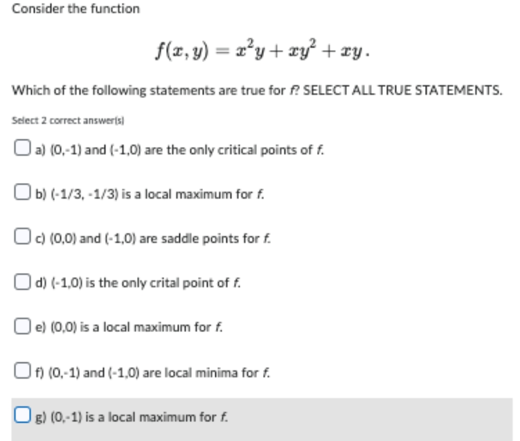 Which of the following statements are true for f? SELECT ALL TRUE