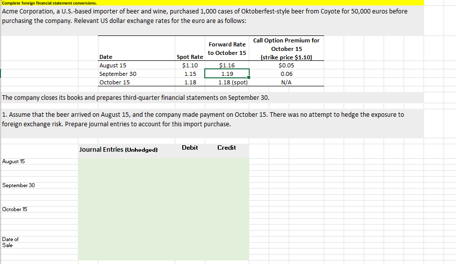  Complete foreign financial statement conversions. Acme Corporation, a U.S.-based importer of