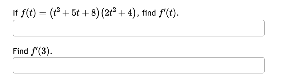 ' If f ( t) = (t2 + 5t + 8) (