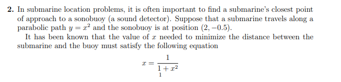 2. In submarine location problems._ it is often important to nd