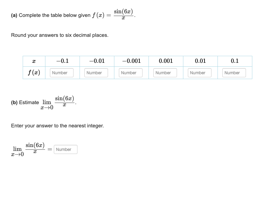 Round your answers to six decimal places. -0.1 -0.01 -0.001 0.001 0.01