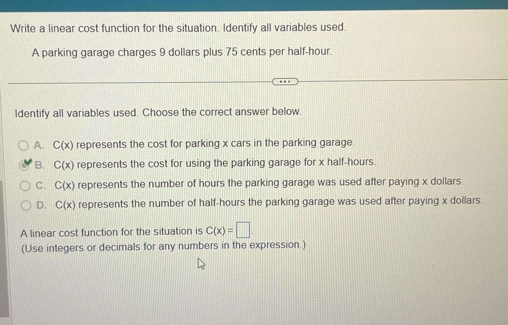 used. A parking garage charges 9 dollars plus 75 cents per half-hour.
