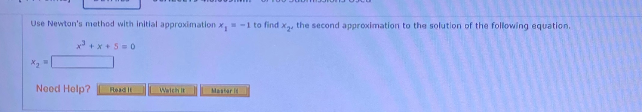 x2, the second approximation to the solution of the following equation. x+x+5=0