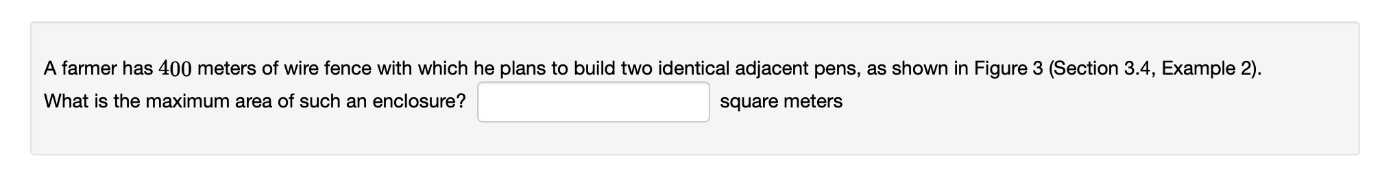 which he plans to build two identical adjacent pens, as shown in