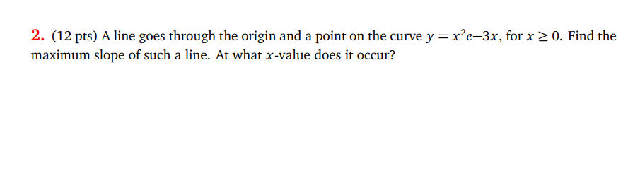 occur? Strategy for Solving Optimization Problems 1. Understand the problem. Read the