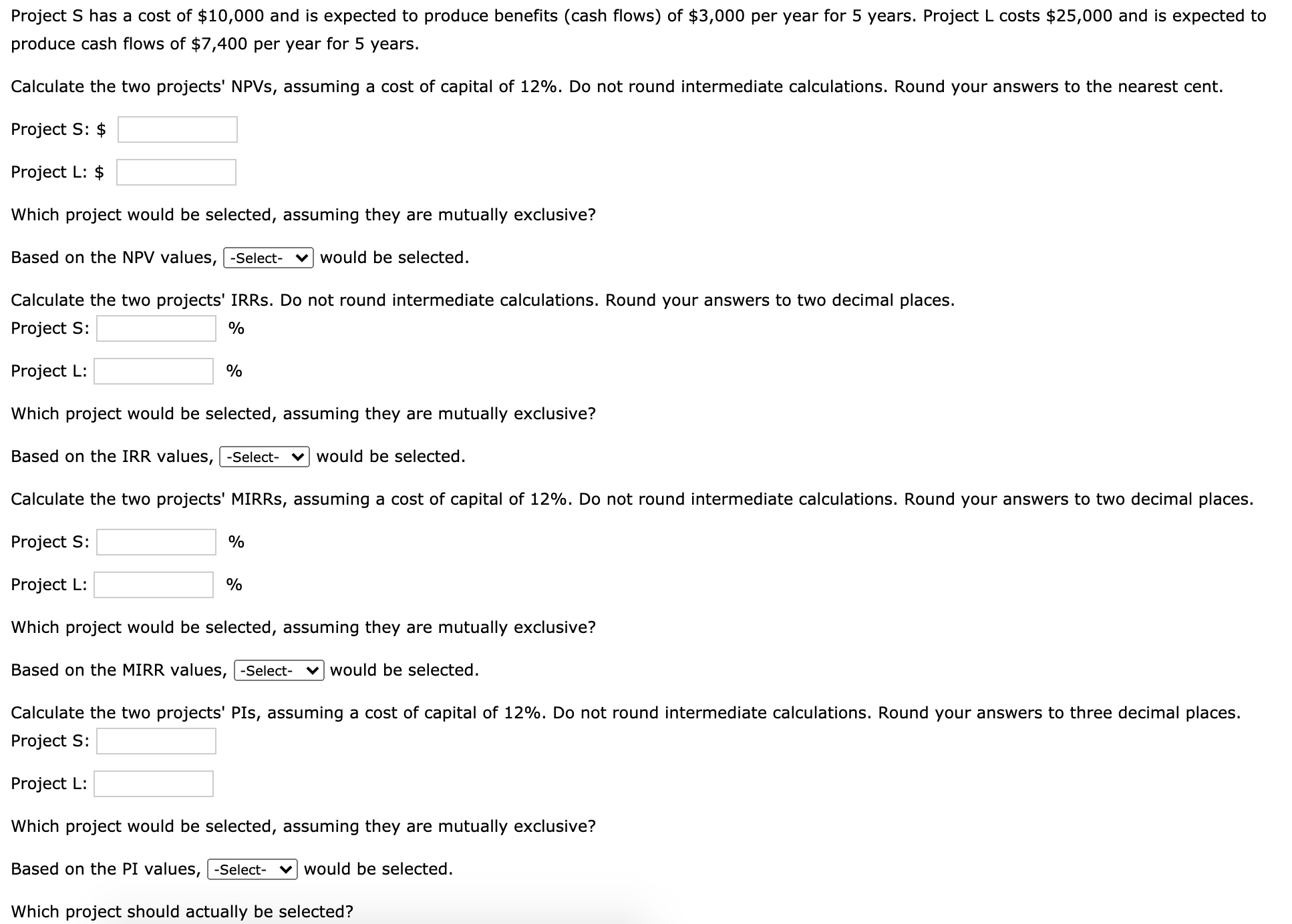 10.Problem 10-10 (Capital Budgeting Methods) Project 5 has a cost of