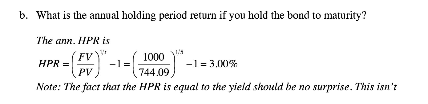 bond to maturity? The ann. HPR is 1/5 HPR -1- 1000 744.09