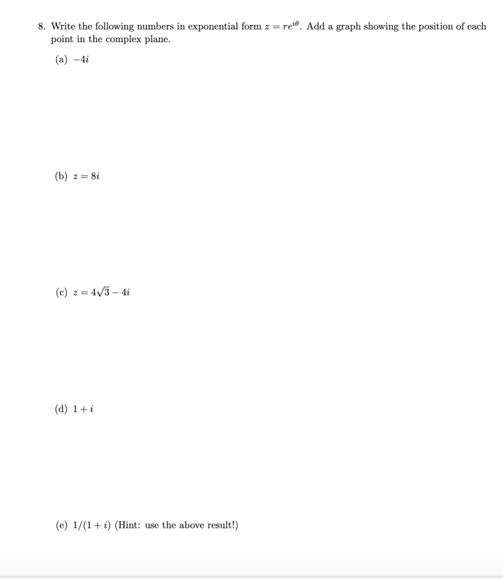 8. Write the following numbers in exponential form 2 = rem.