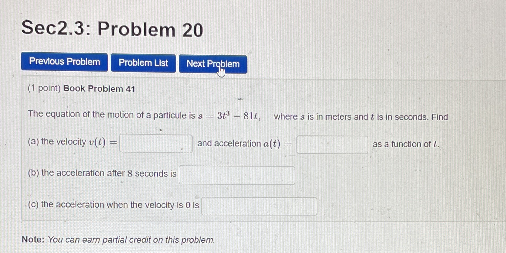  SecZ.3: Problem 20 (1 point) Book Problem 41 an The equation
