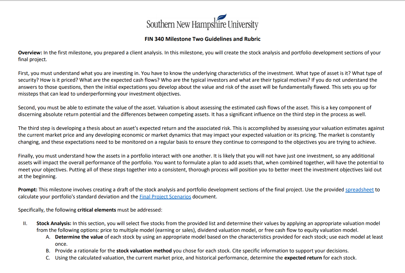 Milestone Two Guidelines and Rubric Overview: In the first milestone, you prepared