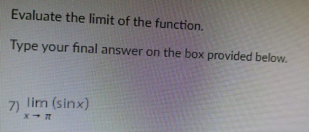 below. 2x 4- 18 2) limEvaluate the limit of the function Type