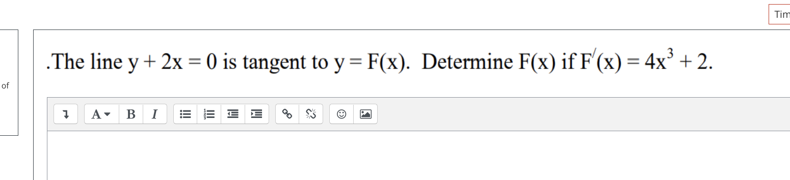 is tangent to y = F(x). Determine F(x) if F (x) =