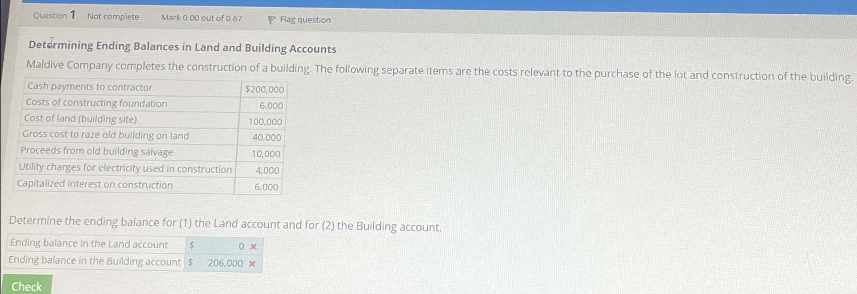  Question 1 Not complete Mark 0.00 out of 0.67 Flag question