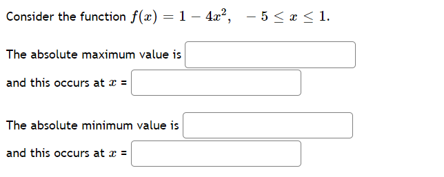 1. The absolute maximum value is The absolute minimum value is