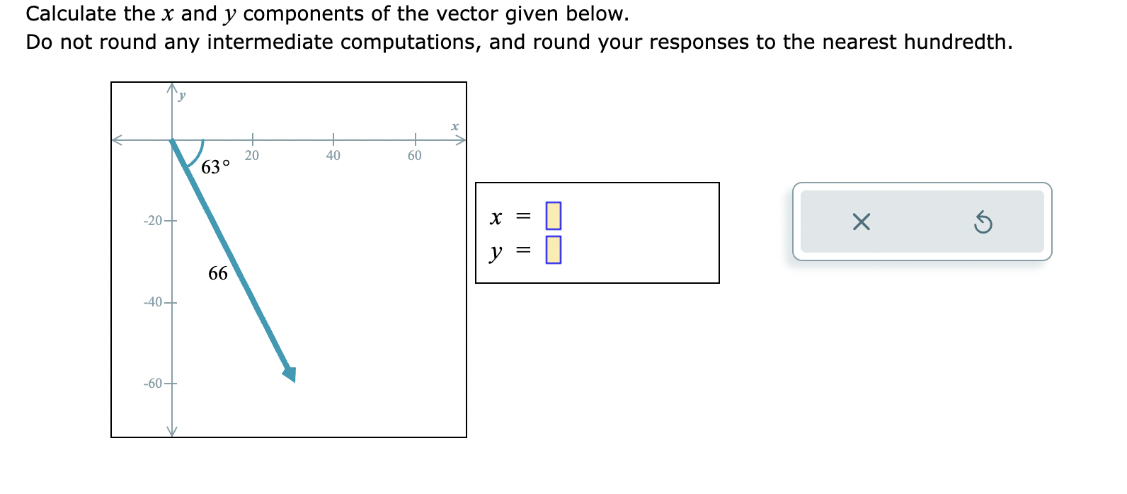 the vector given below. Do not round any intermediate computations, and round