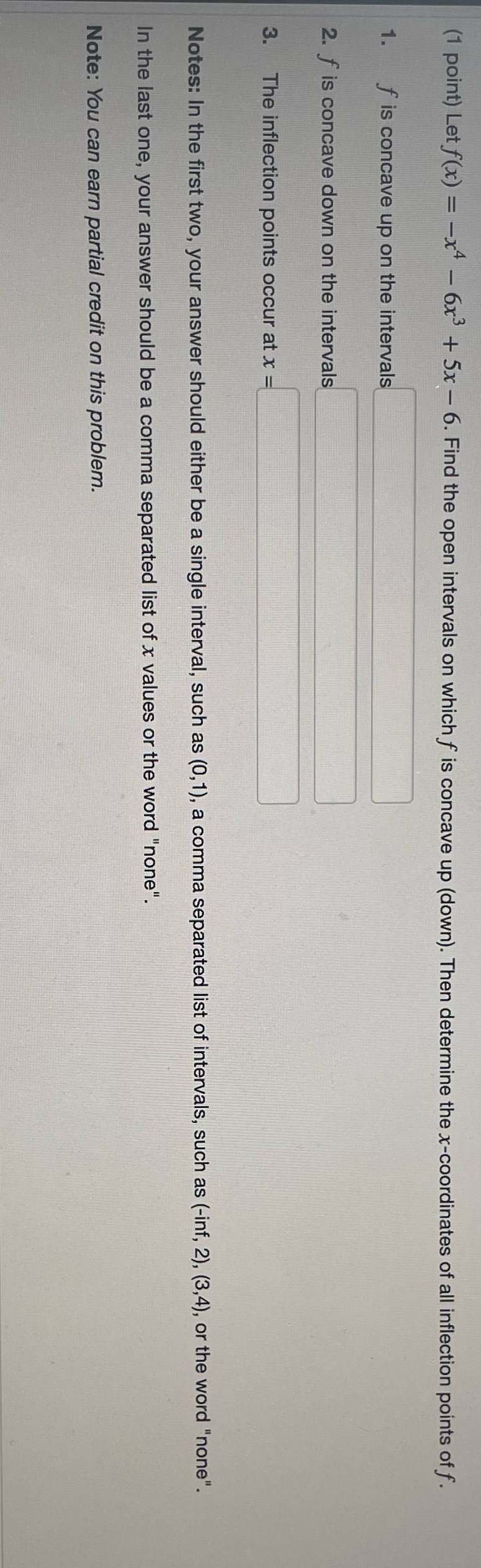 6. Find the open intervals on which f is concave up (down).