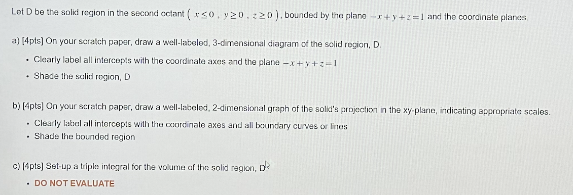  Let D be the solid region in the second octant (
