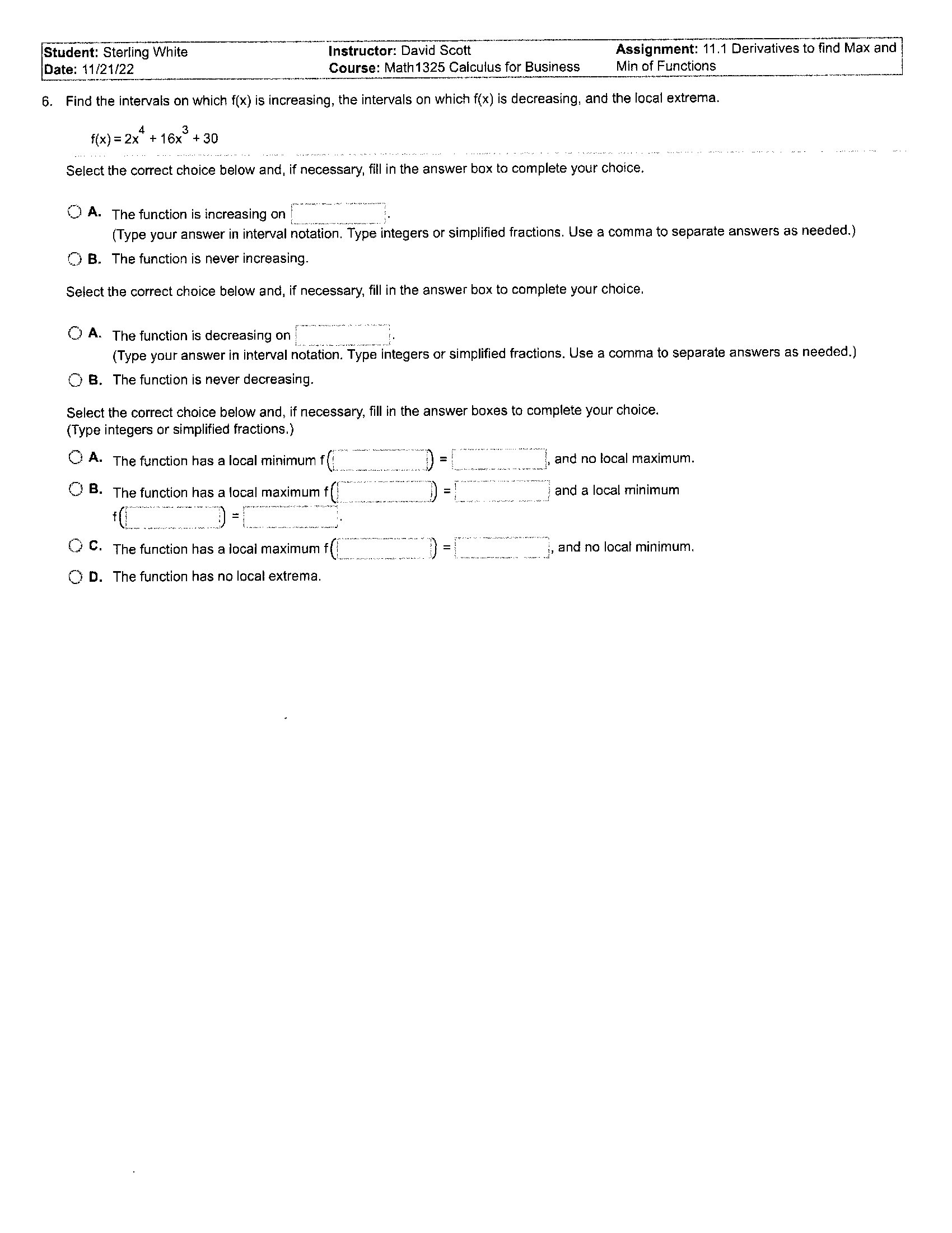 Student: Sterling White Instructor: David Scott Assignment: 11.1 Derivatives to find Max