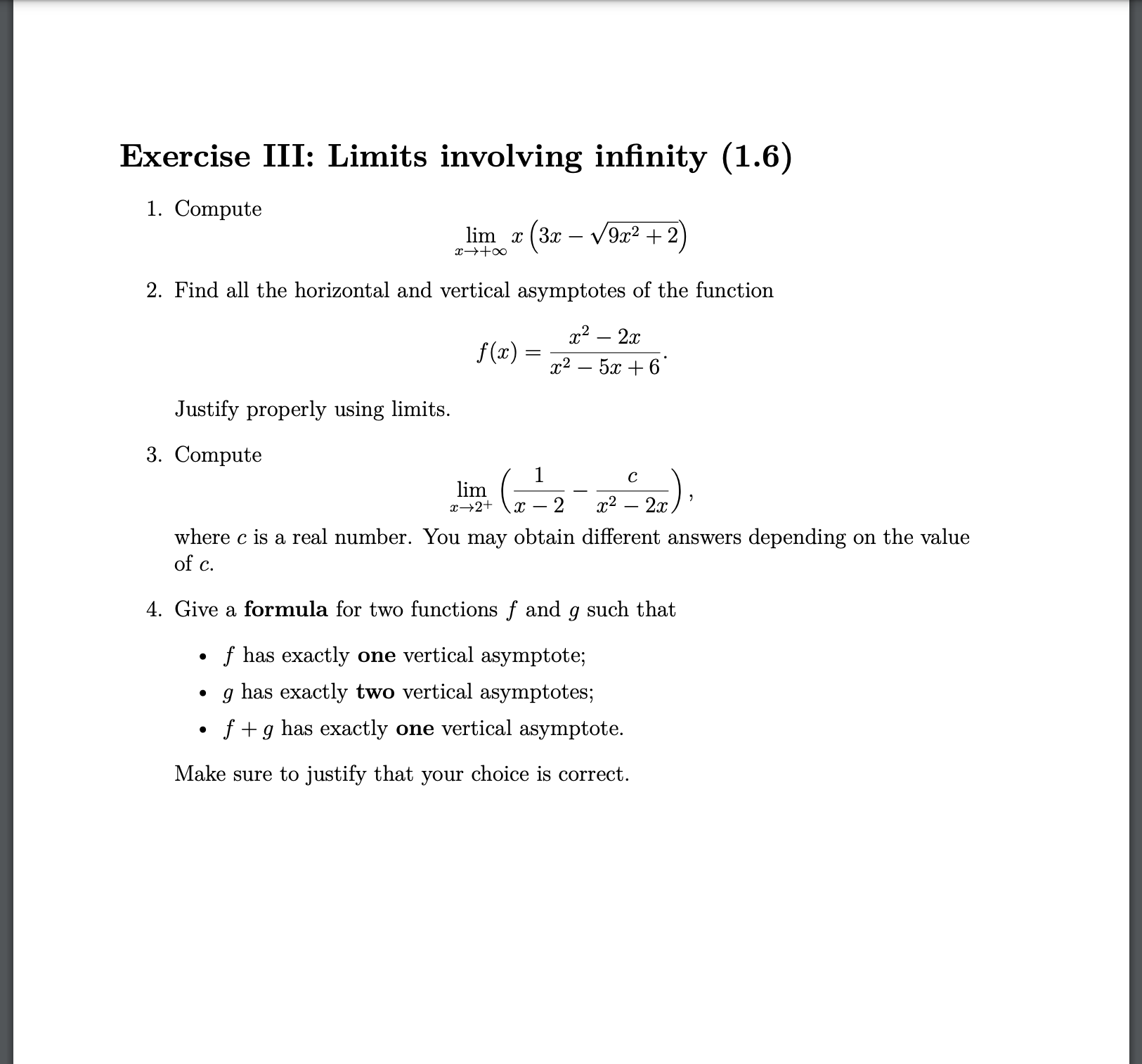 Exercise III: Limits involving infinity (1.6) 1. Compute lim x (3x