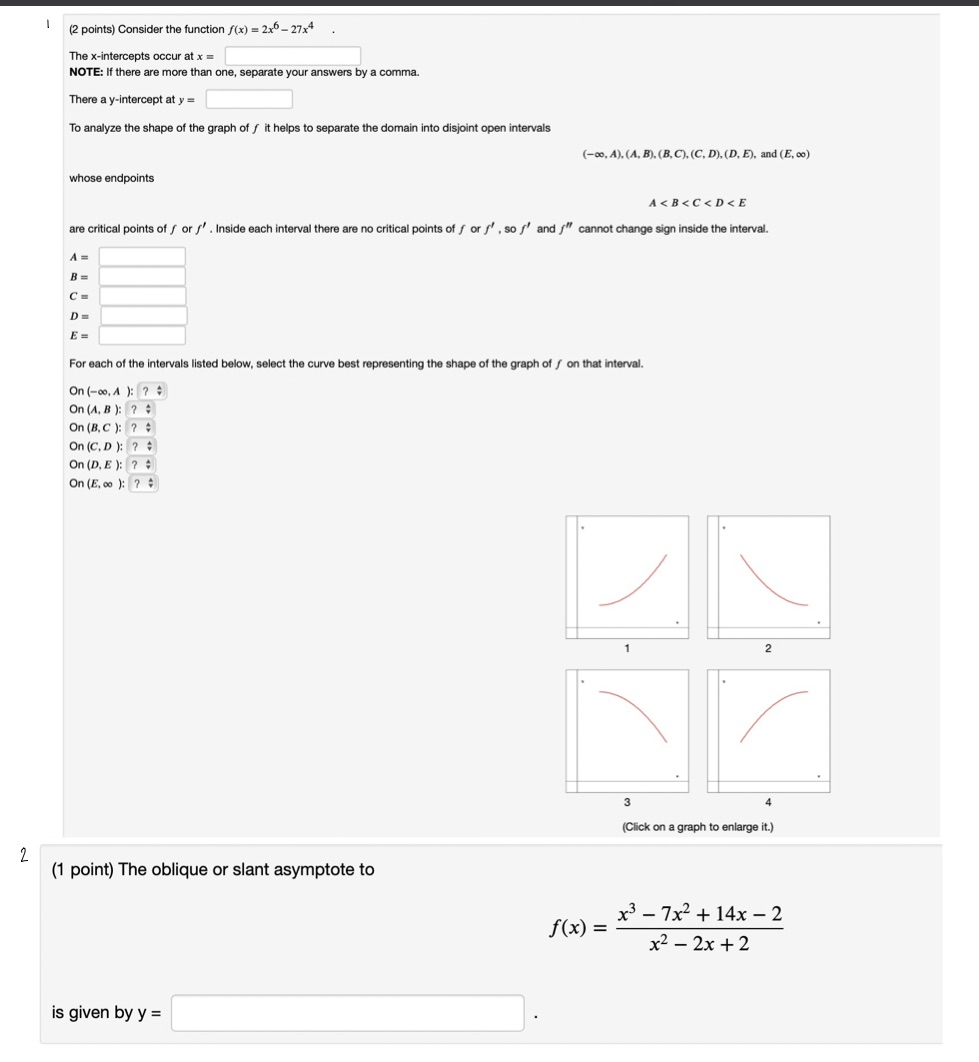 Show work (2 points) Consider the function f(x) = 2x6 -