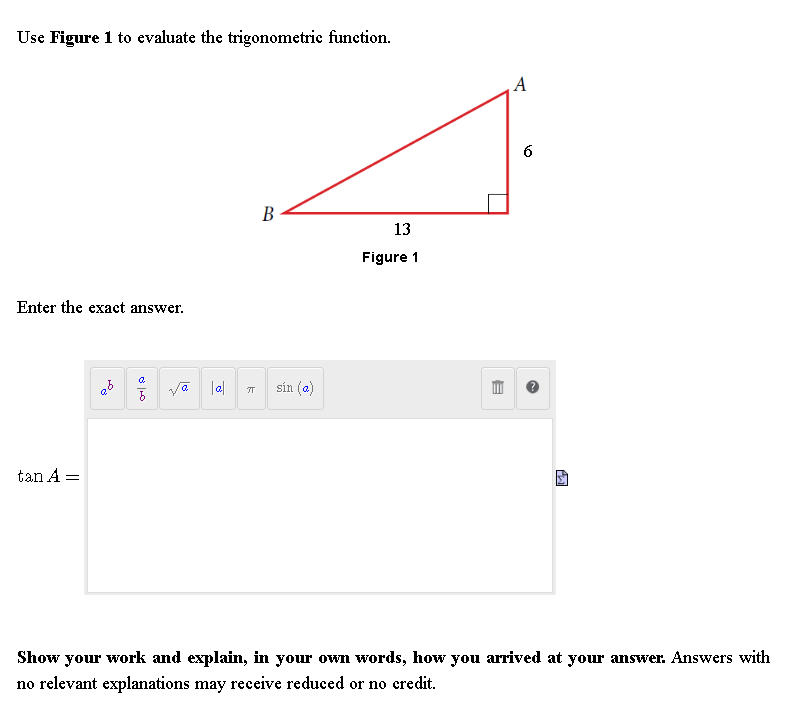 Figure 1 Enter the exact answer. sin (a) tan A = Show