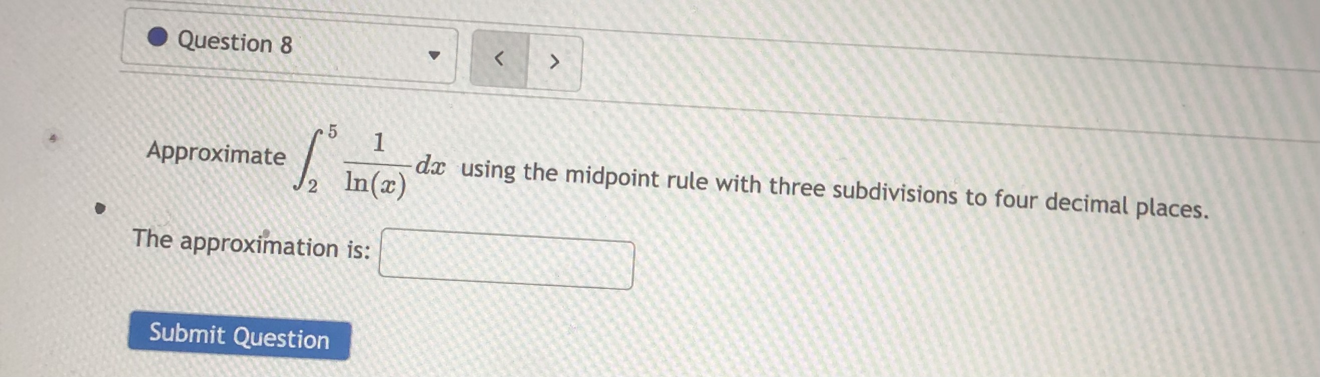 three subdivisions to four decimal places. 2 In(x) The approximation is: Submit