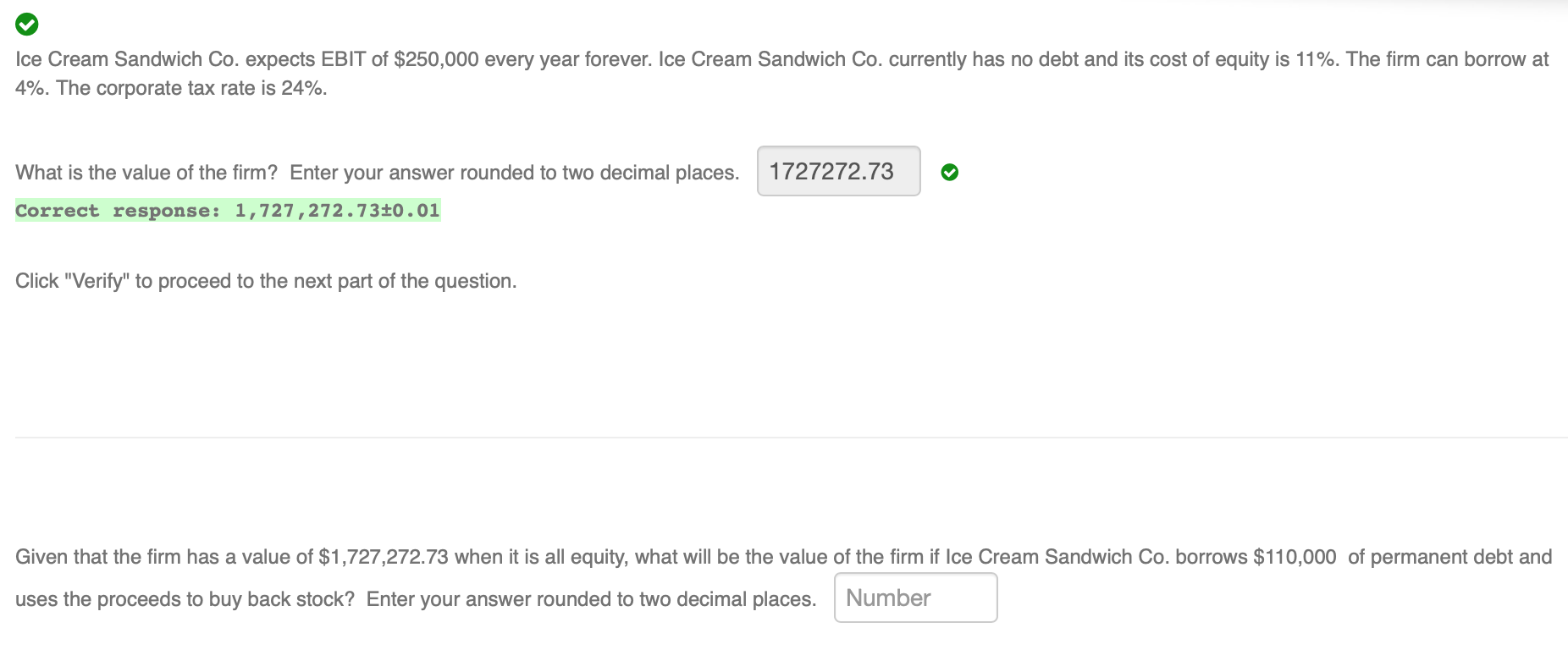 keep getting it wrong. thanks 0 Ice Cream Sandwich Co. expects EBIT