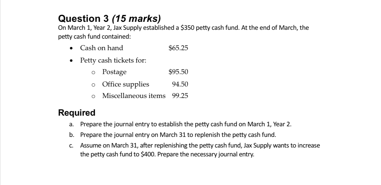 a $350 petty cash fund. At the end of March, the petty
