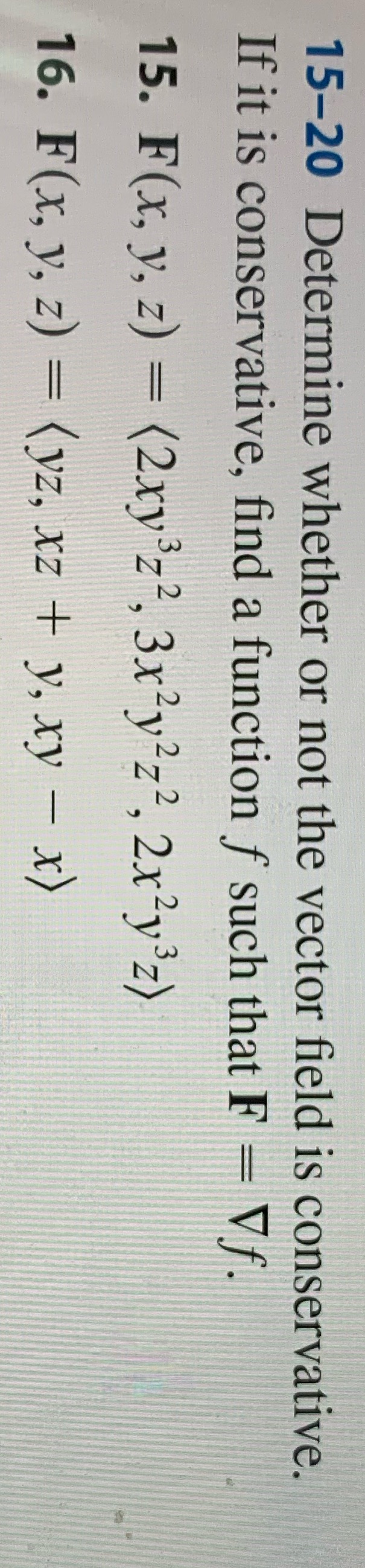Question 16 only 15-20 Determine whether or not the vector field