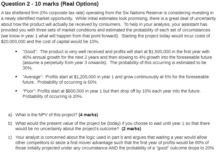 Question 2 - 10 marks (Real Options} A tax sheltered rm