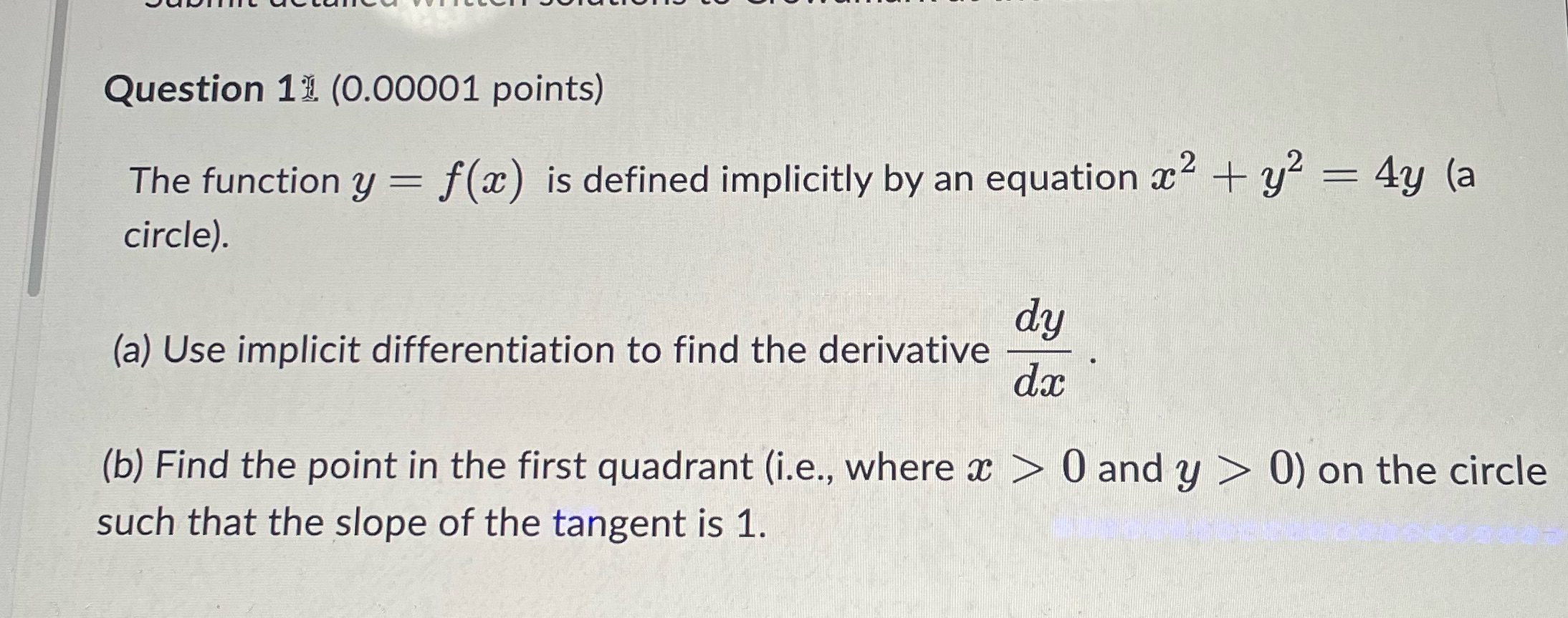 implicitly by an equation a2 + y2 = 4y (a circle). dy