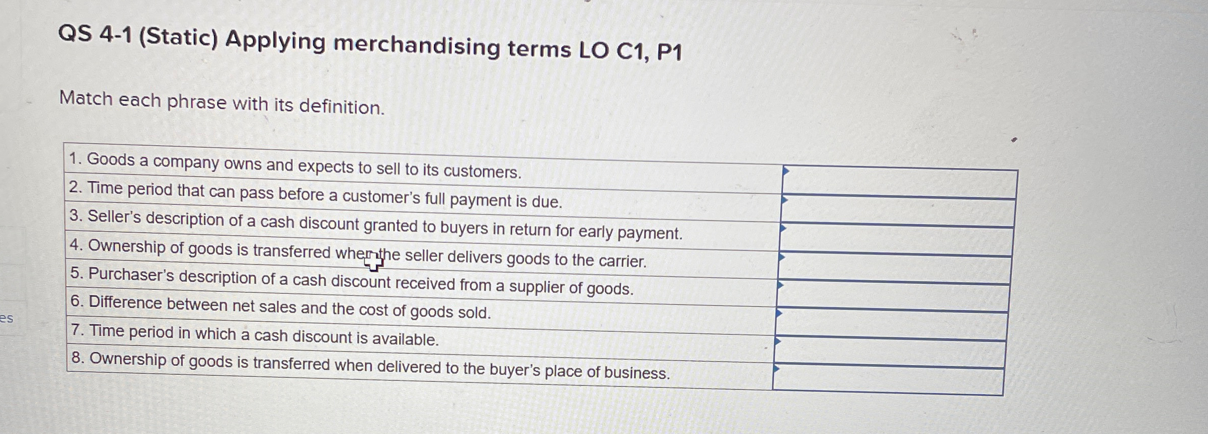 QS 4-1(Static) Applying merchandising terms LO C1, P1 Match each phrase
