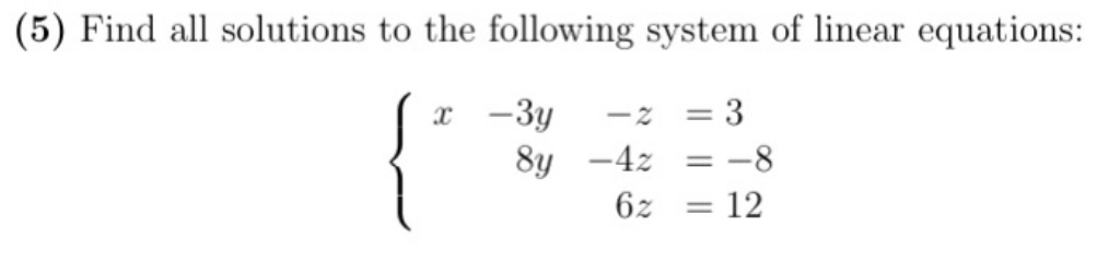 i need helping solving this problem (5) Find all solutions to