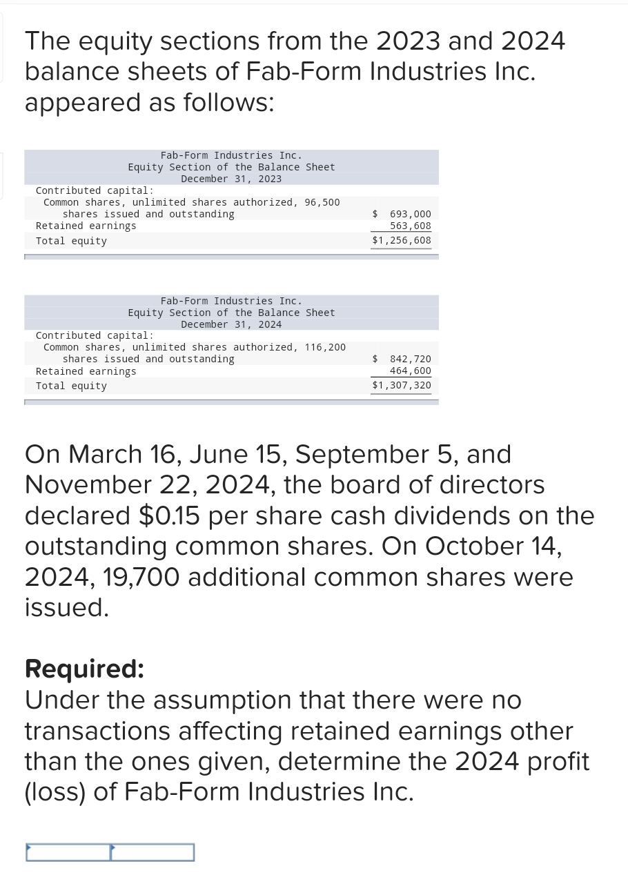 Fab-Form Industries Inc. appeared as follows: \table[[\table[[Fab-Form Industries Inc.],[Equity Section of the