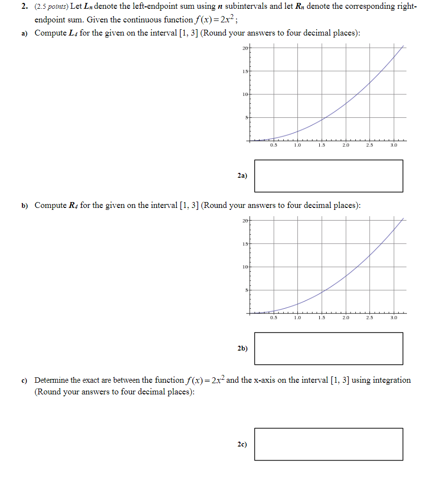  2. (2.5 points) Let Ln denote the left-endpoint sum using :1
