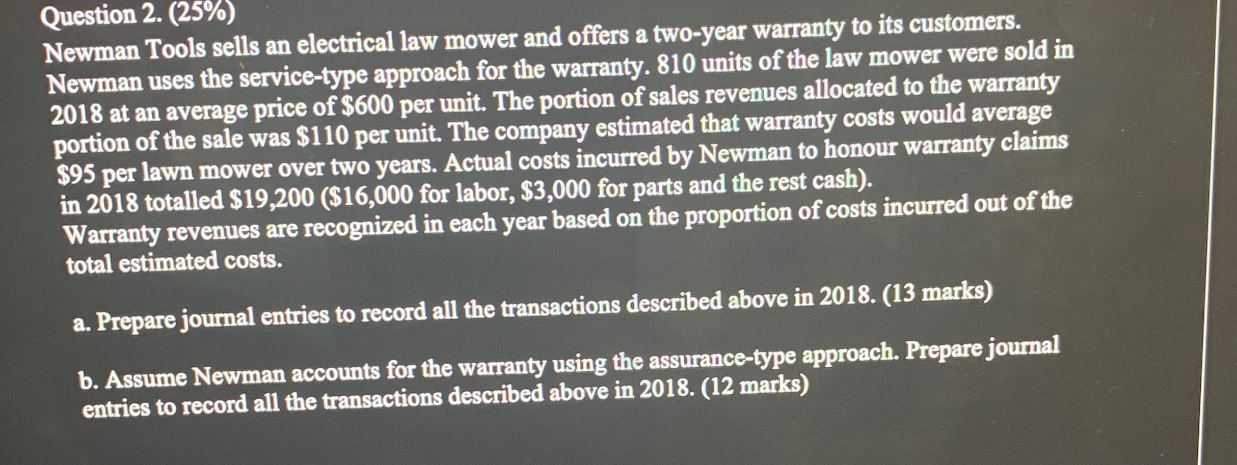 Question 2.(25%) Newman Tools sells an electrical law mower and offers