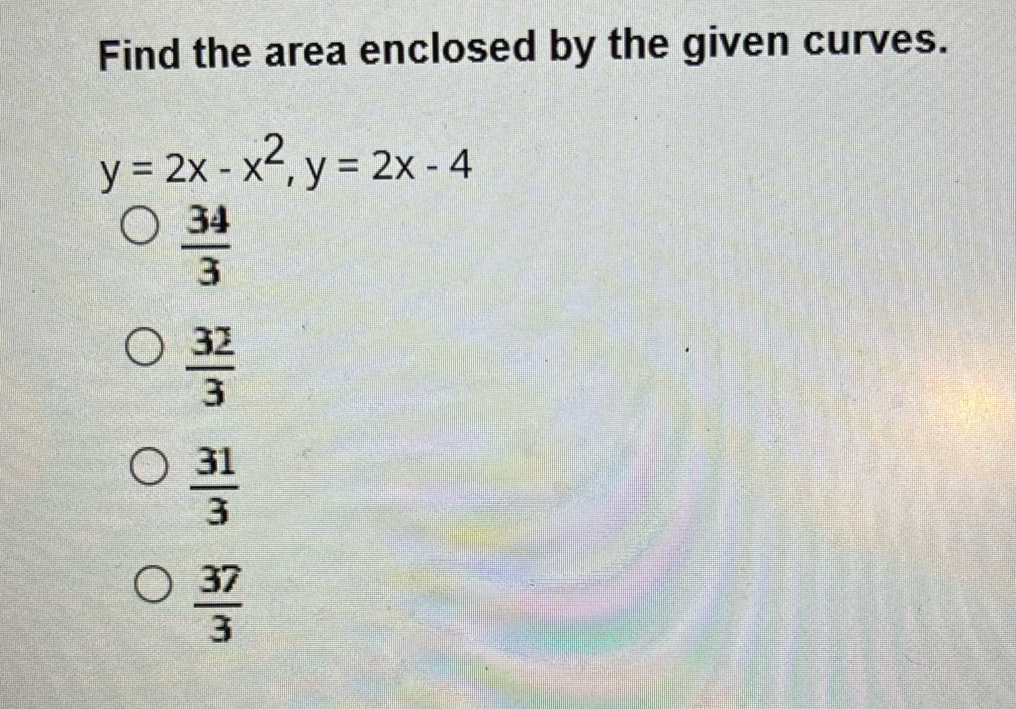 Find the area enclosed by the given curves. y = i y=2x